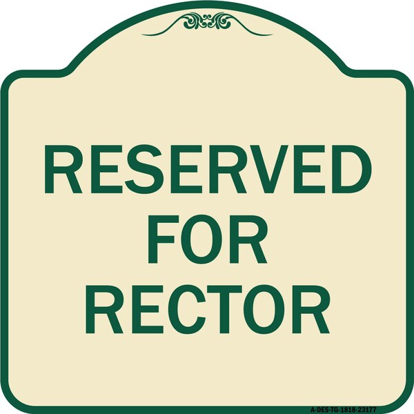 Reserved for Rector Heavy-Gauge Aluminum Architectural Sign, 18" x 18", TG-1818-23177